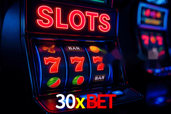 30xbet Loteria Online Brasil - Plataforma Certificada